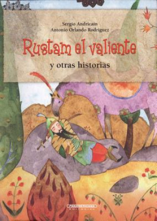 Könyv Rustam el valiente y otras historias / Rustam the Brave and Other Stories Sergio Andricaín