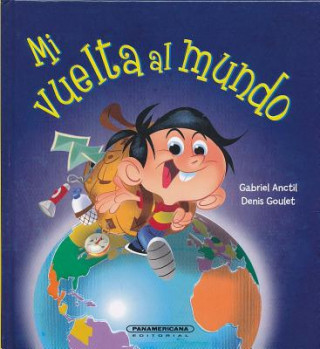 Kniha Mi vuelta al mundo / My Trip Around the World Gabriel Anctil