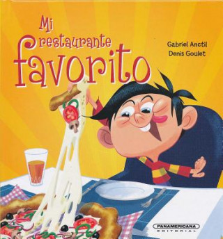 Libro Mi restaurante favorito/ My Favorite Restaurant Gabriel Anctil