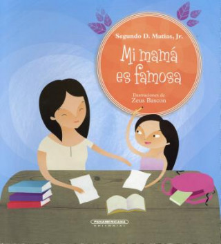 Книга Mi mamá es famosa/ My Mommy Is Famous Segundo D. Matias