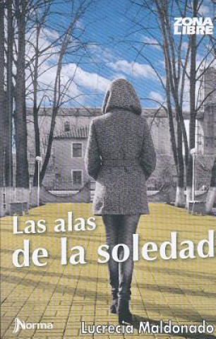 Книга Las alas de la soledad/ The Wings of Loneliness Lucrecia Maldonado