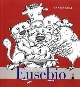 Carte Historias de eusebio/ The Eusebio Stories Ivar Da Coll