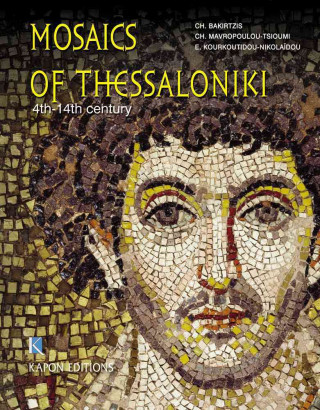 Kniha Mosaics of Thessaloniki (English language edition) Charalambos Bakirtzis