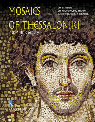 Carte Mosaics of Thessaloniki (English language edition) Charalambos Bakirtzis