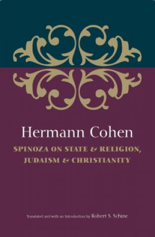 Książka Spinoza on State & Religion, Judaism & Christianity Hermann Cohen