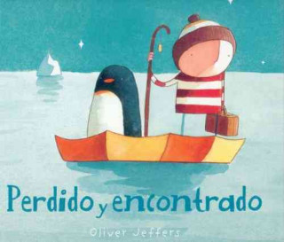Kniha Perdido Y Econtrado / Lost and found Oliver Jeffers