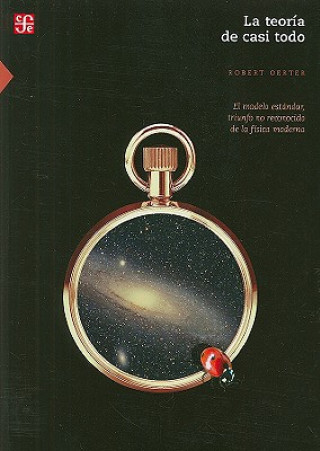 Könyv La teoria de casi todo/ The Theory of Almost Everything Robert Oerter