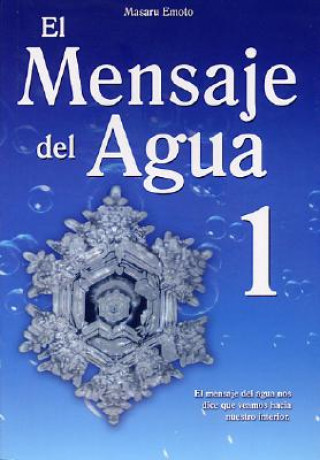 Libro El mensaje del agua / The Message of the Water Masaru Emoto