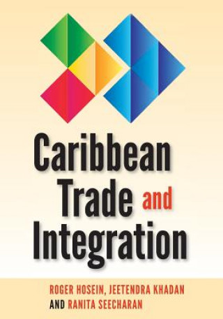 Книга Caribbean Trade and Integration Roger Hosein