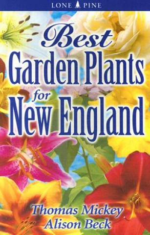 Libro Best Garden Plants for New England Thomas Mickey