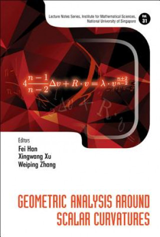 Kniha Geometric Analysis Around Scalar Curvatures Fei Han