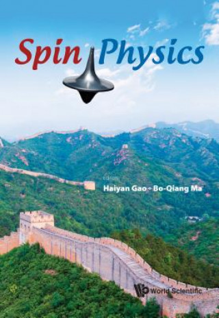 Kniha Spin Physics - Selected Papers From The 21st International Symposium (Spin2014) haiyan Gao