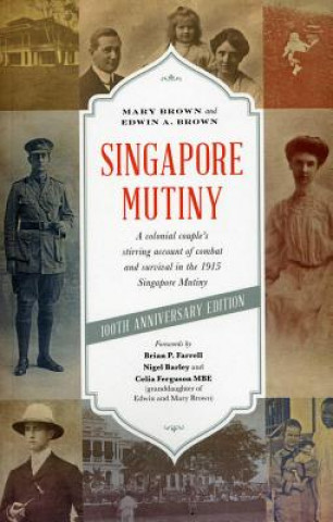 Kniha Singapore Mutiny Edwin A. Brown