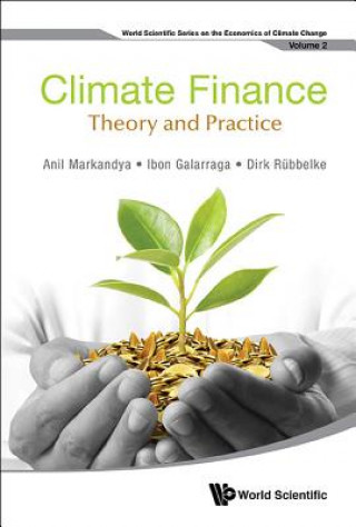 Książka Climate Finance: Theory And Practice Anil Markandya