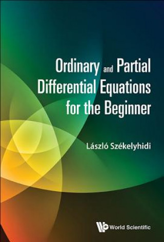 Kniha Ordinary And Partial Differential Equations For The Beginner Laszlo Székelyhidi