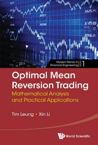 Kniha Optimal Mean Reversion Trading: Mathematical Analysis And Practical Applications Tim Leung
