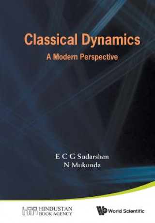 Kniha Classical Dynamics: A Modern Perspective E. C. G. Sudarshan