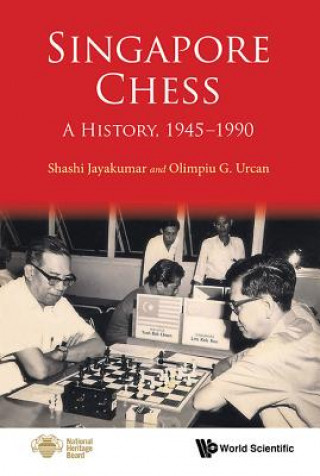 Livre Singapore Chess: A History, 1945-1990 Shashi Jayakumar