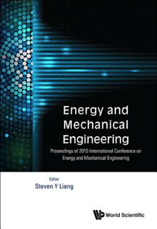Carte Energy And Mechanical Engineering - Proceedings Of 2015 International Conference Steven Y. Liang