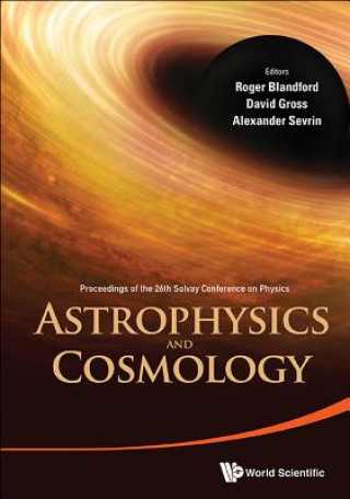 Carte Astrophysics And Cosmology - Proceedings Of The 26th Solvay Conference On Physics Roger Blandford