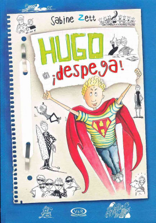 Kniha Hugo ˇDespega! / Hugo Takes Off! Sabine Zett