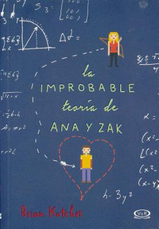 Книга La improbable teoría de Ana y Zak/ The Improbable Theory of Ana and Zak Brian Katcher