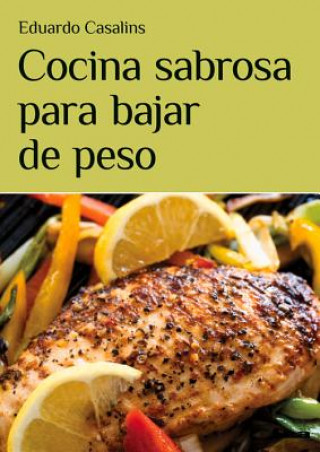 Kniha Cocina sabrosa para bajar de peso Eduardo Casalins