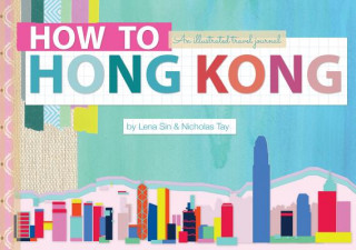 Kniha How to Hong Kong Lena Sin