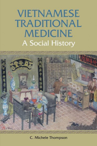 Kniha Vietnamese Traditional Medicine C. Michele Thompson