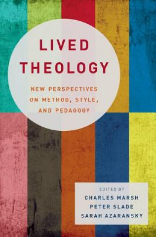 Kniha Lived Theology Charles Marsh