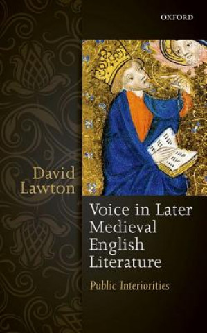 Könyv Voice in Later Medieval English Literature David Lawton