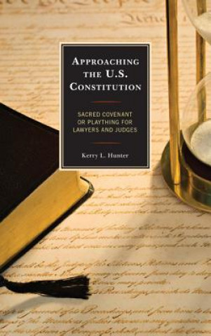 Knjiga Approaching the U.S. Constitution Kerry L. Hunter