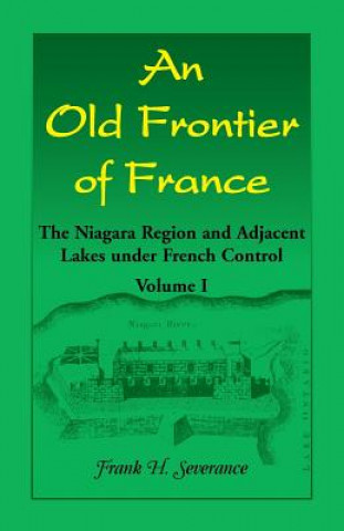 Книга Old Frontier of France FRANK H. SEVERANCE