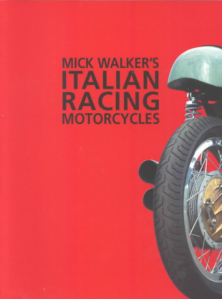 Carte Mick Walker's Italian Racing Motorcycles Mick Walker