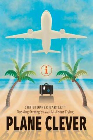 Kniha Plane Clever CHRISTOPHE BARTLETT