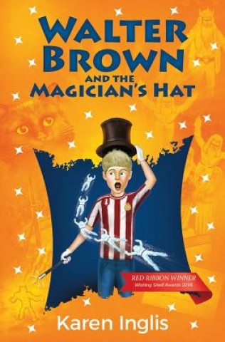 Kniha Walter Brown and the Magician's Hat Karen Inglis