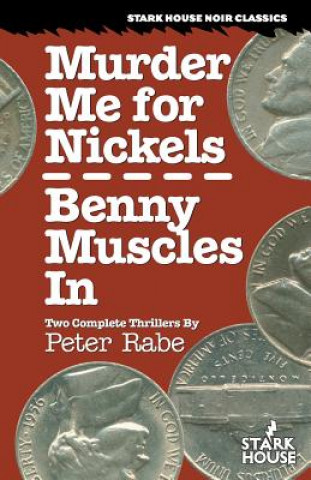 Book Murder Me for Nickels / Benny Muscles In PETER RABE