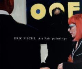 Könyv Eric Fischl - Art Fair Paintings Rachel Taylor