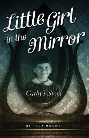 Book Little Girl in the Mirror TARA MONDOU