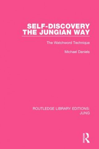 Könyv Self-Discovery the Jungian Way (RLE: Jung) Michael Daniels