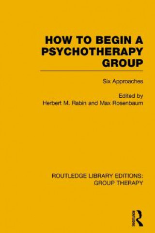 Kniha How to Begin a Psychotherapy Group 