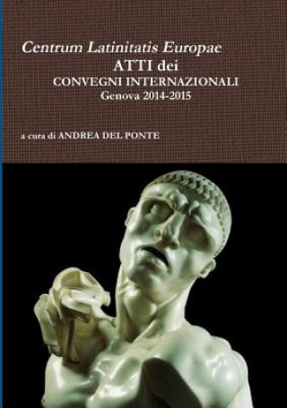 Kniha Atti Dei Convegni 2014-2015 Andrea Del Ponte