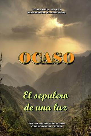 Carte Ocaso - El Sepulcro De UNA Luz Libardo Ariel Blandon Londono