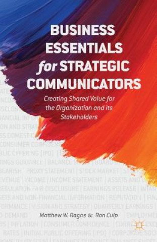 Livre Business Essentials for Strategic Communicators Matthew W. Ragas