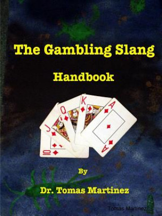Kniha Gambling Slang Handbook Tomas Martinez