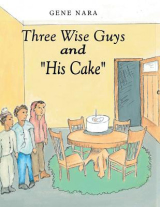 Kniha Three Wise Guys and His Cake GENE NARA