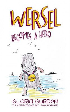 Βιβλίο Wersel Becomes a Hero GLORIA GURDEN