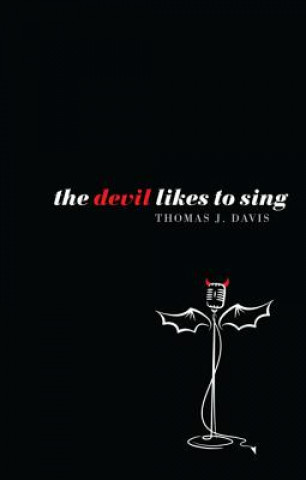 Book Devil Likes to Sing THOMAS J. DAVIS