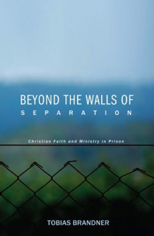 Carte Beyond the Walls of Separation TOBIAS BRANDNER