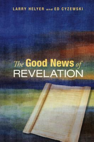 Könyv Good News of Revelation LARRY HELYER